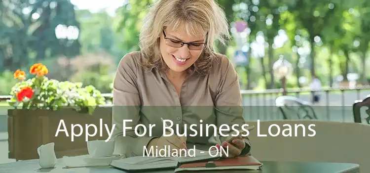 Apply For Business Loans Midland - ON